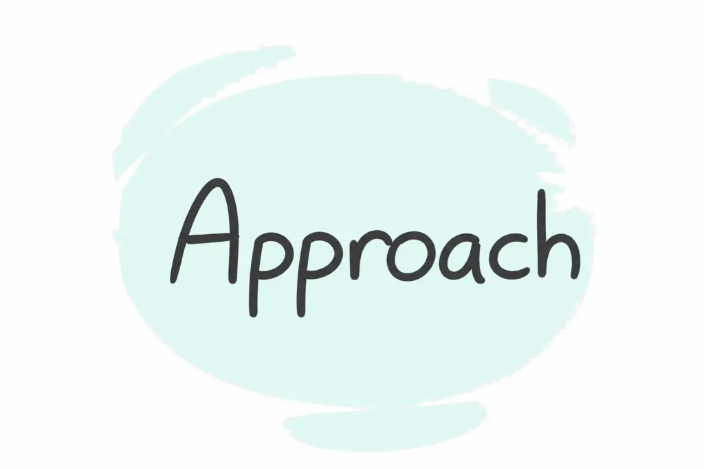 Approach
